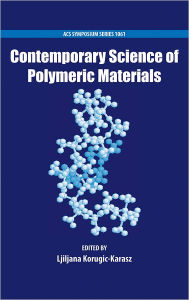 Title: Contemporary Science of Polymeric Materials, Author: Ljiljana Korugic-Karasz