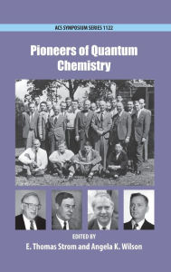 Title: Pioneers of Quantum Chemistry, Author: E. Thomas Strom