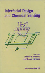 Title: Interfacial Design and Chemical Sensing, Author: Thomas Edward Mallouk