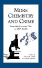 More Chemistry and Crime: From Marsh Arsenic Test to DNA Profile / Edition 1