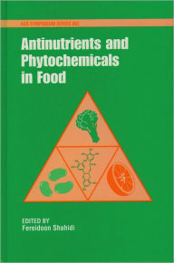 Title: Antinutrients and Phytochemicals in Foods, Author: Shahidi