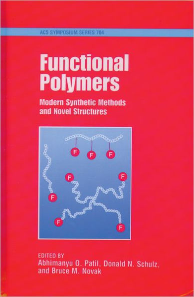 Functional Polymers: Modern Synthetic Methods and Novel Structures