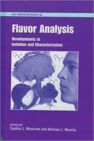 Title: Flavor Analysis: Developments in Isolation and Characterization, Author: Cynthia J. Mussinan