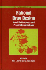 Title: Rational Drug Design: Novel Methodology and Practical Applications, Author: Abby L. Parrill