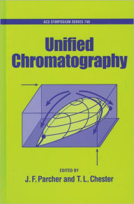 Title: Unified Chromatography / Edition 1, Author: T. L. Chester