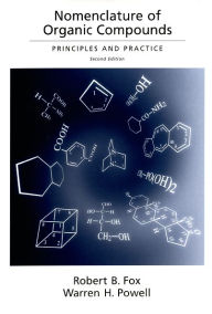 Title: Nomenclature of Organic Compounds: Principles and Practice / Edition 2, Author: Robert B. Fox