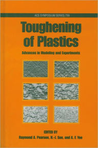 Title: Toughening of Plastics: Advances in Modeling and Experiments, Author: R. A. Pearson