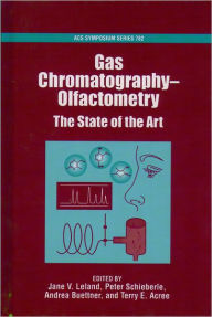 Title: Gas Chromatography-Olfactometry: The State of the Art, Author: Andrea Buettner