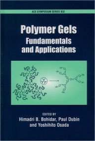 Title: Polymer Gels: Fundamentals and Applications, Author: Paul Dubin