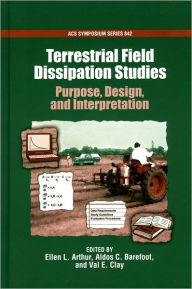 Title: Terrestrial Field Dissipation Studies: Purpose, Design, and Interpretation, Author: Ellen L. Arthur