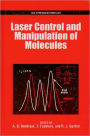 Laser Control and Manipulation of Molecules