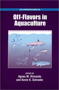 Title: Off-Flavors in Aquaculture, Author: Kevin K. Schrader