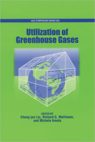 Title: Utilization of Greenhouse Gases, Author: Chang-Jun Liu