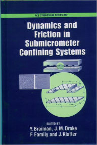 Title: Dynamics and Friction in Submicrometer Confining Systems, Author: F. Family