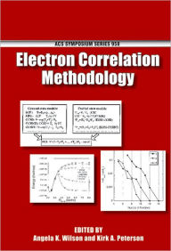 Title: Electron Correlation Methodology, Author: Angela K. Wilson