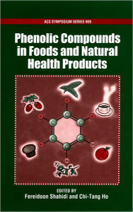 Title: Phenolic Compounds in Foods and Natural Health Products, Author: Fereidoon Shahidi