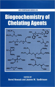 Title: Biogeochemistry of Chelating Agents, Author: Bernd Nowack