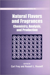 Title: Natural Flavor and Fragrances: Chemistry, Analysis, and Production, Author: Carl Frey