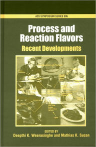 Title: Process and Reaction Flavors: Recent Developments, Author: Deepthi K. Weerasinghe