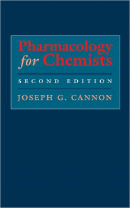 Title: Pharmacology for Chemists / Edition 2, Author: Joseph G. Cannon