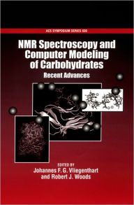 Title: NMR Spectroscopy and Computer Modeling of Carbohydrates: Recent Advances, Author: Johannes F. G. Vliegenthart