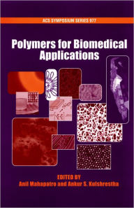 Title: Polymers for Biomedical Applications / Edition 2, Author: Anil Mahapatro