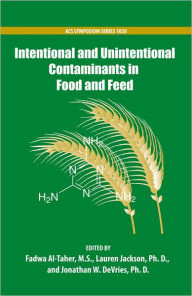 Title: Intentional and Unintentional Contaminants in Food and Feed, Author: Fadwa Al-Taher