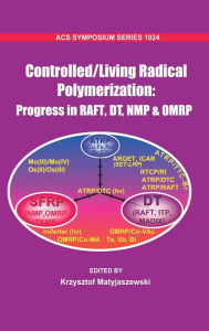 Title: Controlled/Living Radical Polymerization: Progress in RAFT, NMP & OMRP, Author: Krzysztof Matyjaszewski