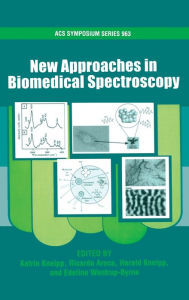 Title: New Approaches in Biomedical Spectroscopy / Edition 1, Author: Katrin Kneipp