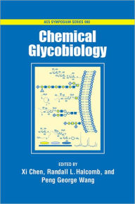 Title: Chemical Glycobiology, Author: Xi Chen