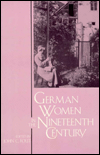 Title: German Women in the Nineteenth Century: A Social History, Author: John C. Fout