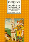 Title: Dress in North America: The New World, 1492-1800, Author: Diana De Marly