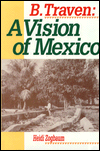 Title: B. Traven: A Vision of Mexico (Latin American Silhouettes), Author: Heidi Zogbaum