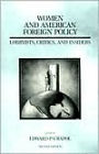 Women and American Foreign Policy: Lobbyists, Critics, and Insiders (America in the Modern World) / Edition 2