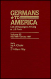 Germans to America, May 1, 1886-Jan. 3, 1887: Lists of Passengers Arriving at U.S. Ports