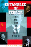Title: Entangled in Terror: The Azef Affair and the Russian Revolution, Author: Anna Geifman