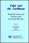 Title: Cuba and the Caribbean: Regional Issues and Trends in the Post-Cold War Era, Author: Joseph S. Tulchin