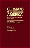 Germans to America, Dec. 1, 1888-June 30, 1889: Lists of Passengers Arriving at U.S. Ports