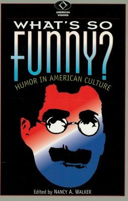 What's So Funny?: Humor in American Culture / Edition 1