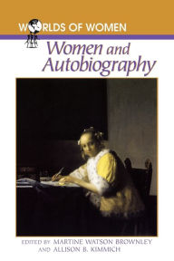 Title: Women and Autobiography, Author: Allison B. Kimmich
