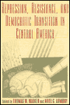 Title: Repression, Resistance, and Democratic Transition in Central America, Author: Ariel C. Armony