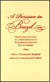 Title: A Parisian in Brazil: The Travel Account of a Frenchwoman in Nineteenth-Century Rio de Janeiro, Author: Adèle Toussaint-Samson
