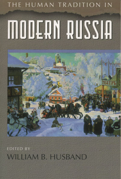 The Human Tradition in Modern Russia / Edition 1