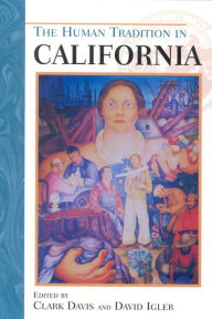 Title: The Human Tradition in California, Author: Clark Davis