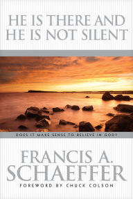 Title: He Is There and He Is Not Silent, Author: Francis Schaeffer