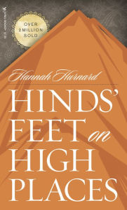 Title: Hinds' Feet on High Places, Author: Hannah Hurnard