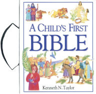 Title: A Child's First Bible, with Handle, Author: Kenneth N. Taylor