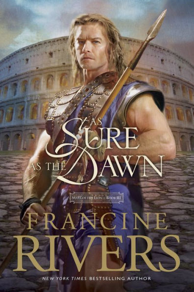 As Sure as the Dawn (Mark of the Lion Series #3)