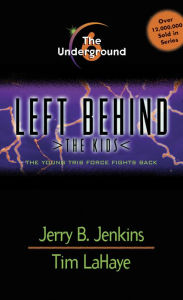 The Underground (Left Behind: The Kids Series #6)