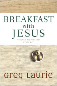 Title: Breakfast with Jesus, Author: Greg Laurie